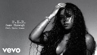 H.E.R. ft. Chris Brown - Come Through