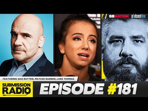 Submission Radio #181 Bas Rutten, Maycee Barber, Luke Thomas