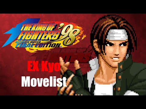 EX Kyo Movelist [The King of Fighters '98 Ultimate Match Final Edition]