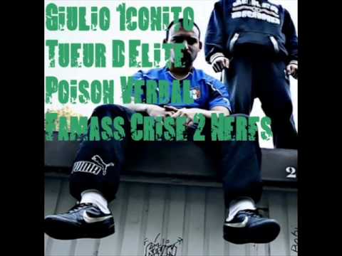 Giulio & Tueur D'Elite & 1conito & Poison Verbal & Famass Crise ( RAP S.W )