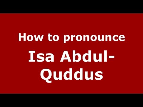 How to pronounce Isa Abdul-Quddus (American English/US) - PronounceNames.com