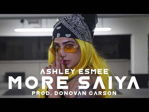 Ashley Esmee - More Saiya (Prod. Donovan Carson)