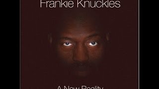 Frankie Knuckles - A New Reality (2004)