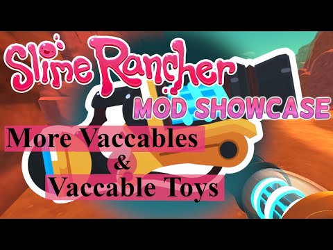 More Vaccables + Vaccable Toys Mods! Slime Rancher Mod Showcase