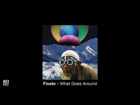 Fixate-  What Goes Around