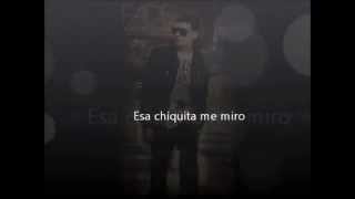 Mi Chiquita - Lyrics - Fade El Que Pone La Presion.mp4