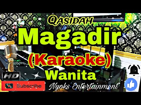 MAGADIR - Qasidah (Karaoke) Nada Wanita || B minor