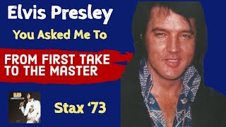 Elvis Presley - You Asked Me To - From First Take to the Master