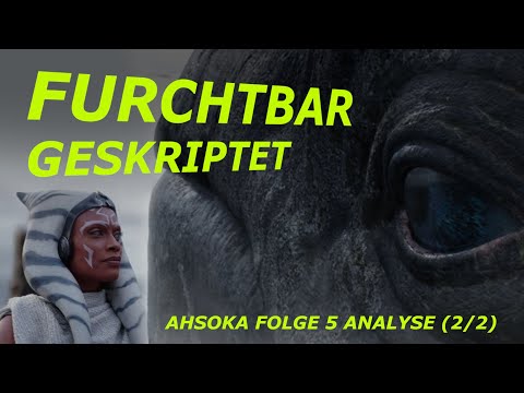 Why Ahsoka is terribly scripted (2/2) - Episode 5, Review & Summary