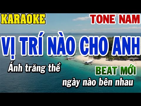 Karaoke Vị Trí Nào Cho Anh Tone Nam | Karaoke Beat Mới | 84