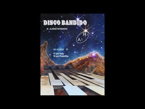 Disco Bandido  w / Alessio Patriarchi