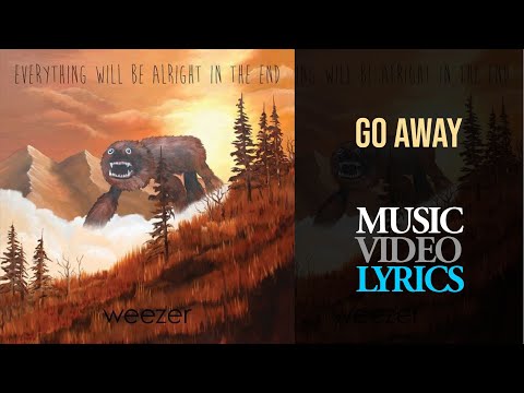 Weezer - Go Away (Lyrics)