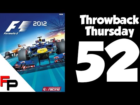 F1 2012 - Throwback Thursday - Episode 52