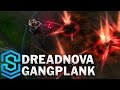 Dreadnova Gangplank Skin Spotlight - League of Legends
