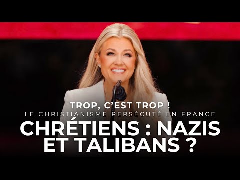 TROP, C'EST TROP｜Le Christianisme humilié en France - AGISSONS !