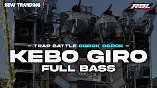 Download lagu DJ KEBO GIRO TRAP BATTLE OGROK OGROK FULL BASS HOREG LATEST VIRAL - RBL PROJECT mp3 Download lagu DJ KEBO GIRO TRAP BATTLE OGROK OGROK FULL BASS HOREG LATEST VIRAL - RBL PROJECT mp3