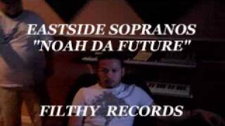 Filthy Records - Noah Da Future - Eastside Sopranos