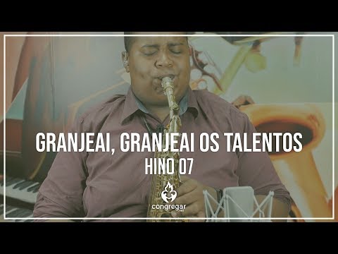 🎷 Hino 7 - Granjeai, Granjeai Os Talentos - Sax Alto CCB - Allan Oliveira 🎷