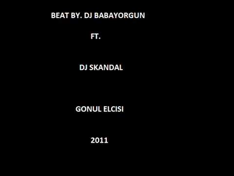 Beat Dj Babayorgun - Gönül Elçisi 2011 (Ft. Dj Skandal A.k.a Erşan)