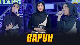 Download lagu DIKE SABRINA - RAPUH | Feat. BINTANG FORTUNA mp3