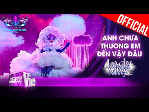 Hot: Lady Mây hát ca khúc mới Anh Chưa Thương Em Đến Vậy Đâu| The Masked Singer Vietnam [Live Stage]
