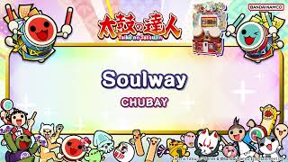 【太鼓の達人】Soulway / CHUBAY