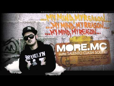 MORE MC(SALENTO CLASH)-MY MIND,MY REASON
