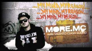 MORE MC(SALENTO CLASH)-MY MIND,MY REASON