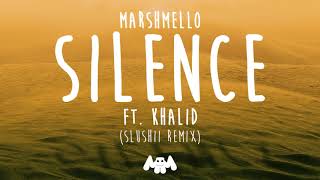 Marshmello ft Khalid - Silence (Slushii Remix)