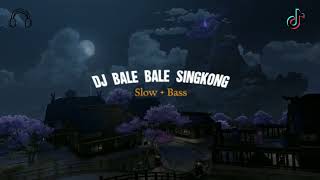 Download lagu DJ Bale Bale Singkong Slow Sad mp3 Download lagu DJ Bale Bale Singkong Slow Sad mp3