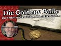 Die goldene Bulle - Die Verfassung des Heiligen Römischen Reiches.