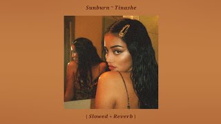 Sunburn ~ Tinashe ( Slowed + Reverb )