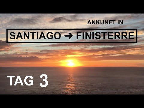 TAG 3 | ANKUNFT IN FINISTERRE | JAKOBSWEG | 2020