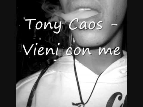 Tony Caos - vieni con me