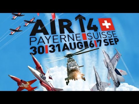 2014 - AIR 14 Payerne - Highlights of the Air14 Show form 06.09.2014