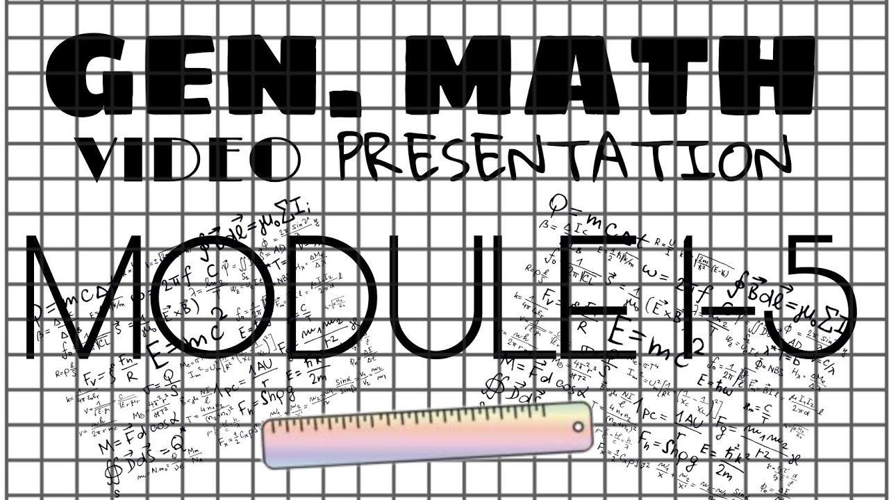 GENERAL MATHEMATICS VIDEO PRESENTATION (MODULE 1-5) | EDWIN AND HAZEL