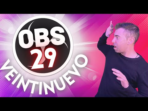 ¡OBS 29! Analizando a fondo lo que viene