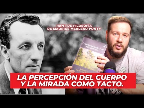 El cuerpo: Maurice Merleau Ponty.