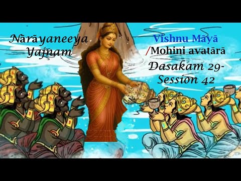 42_Amruta manthana_Part 03_Vishnu Māyā /Mohini avatārā - NYM_Dasakam 29_Thiruvaiyaru S R Krishnan