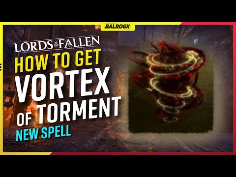 Lords of the Fallen - How to get Vortex of Torment Spell