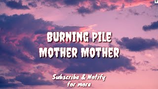 Burning Pile (Lyric) - Mother Mother