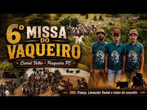 6° MISSA DO VAQUEIRO CURRAL VELHO ORG: FRANÇA, LAVOUZIER, DANIEL E TODOS DO CONCELHO 