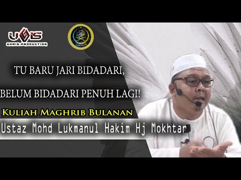 Tu Baru Jari Bidadari, Belum Bidadari Penuh Lagi | Ustaz Mohd Lukmanul Hakim Hj Mokhtar