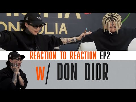 Reaction to Reaction - EP2 w/ Don Dior