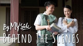 By My Side - Behind The Scenes (Part 2)