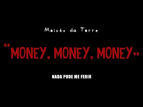 Moisés da Torre - MONEY, MONEY, MONEY (Lyric Vídeo)