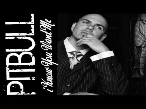 Special Remix - I know you want me - Pitbull