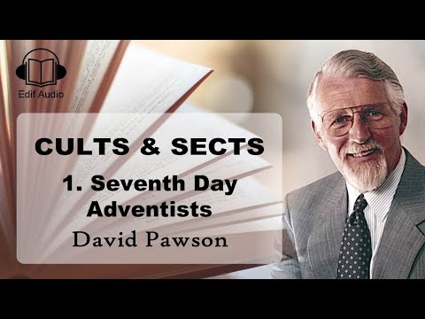Seventh Day Adventists - David Pawson (Cults and Sects Part 1)