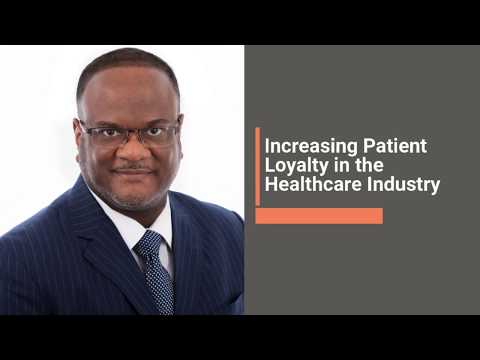 Increasing Patient Loyalty in the Healthcare Industry