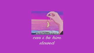 Download lagu can i be him • slowed mp3